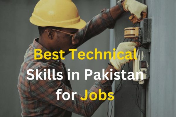 12 Best Technical Skills in Pakistan for Jobs