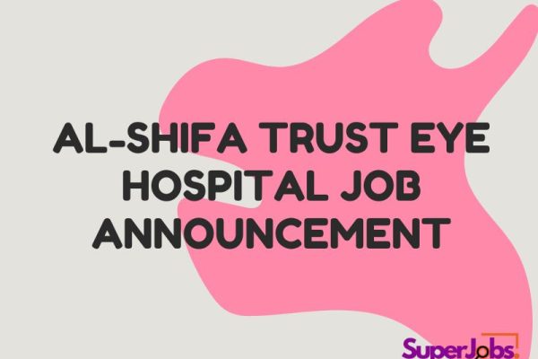Al-Shifa Trust Eye Hospital Job Announcement