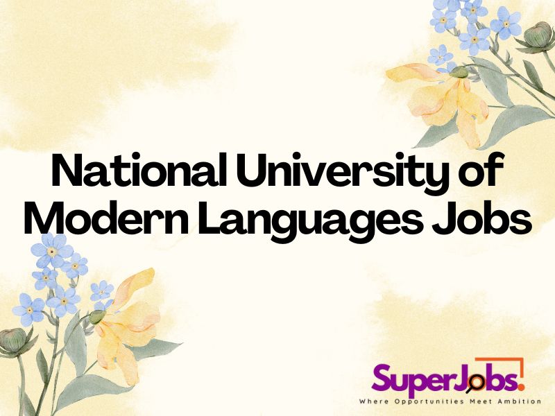 National University of Modern Languages Jobs