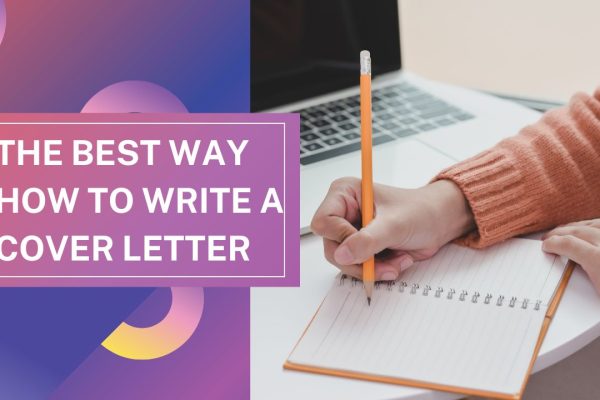 The Best Way How to Write a Cover Letter