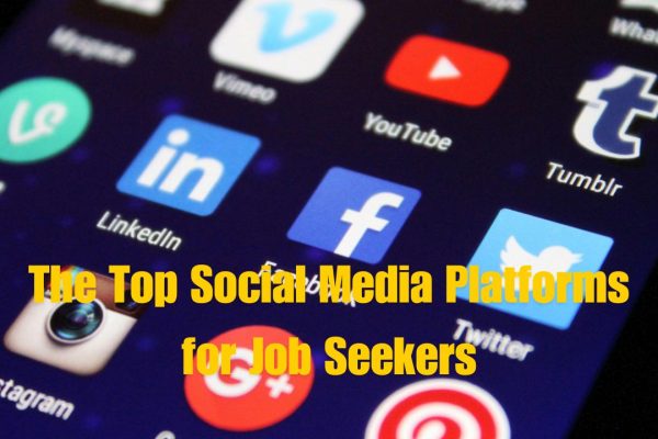 The Top Social Media Platforms for Job Seekers