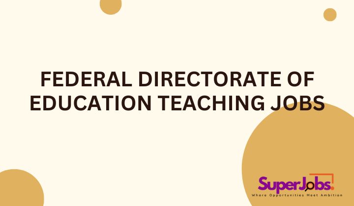 Federal Directorate of Education Teaching Jobs
