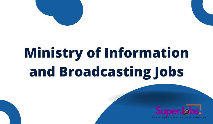 Ministry of Information and Broadcasting Jobs