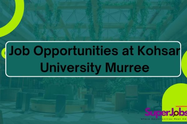 Job Opportunities at Kohsar University Murree